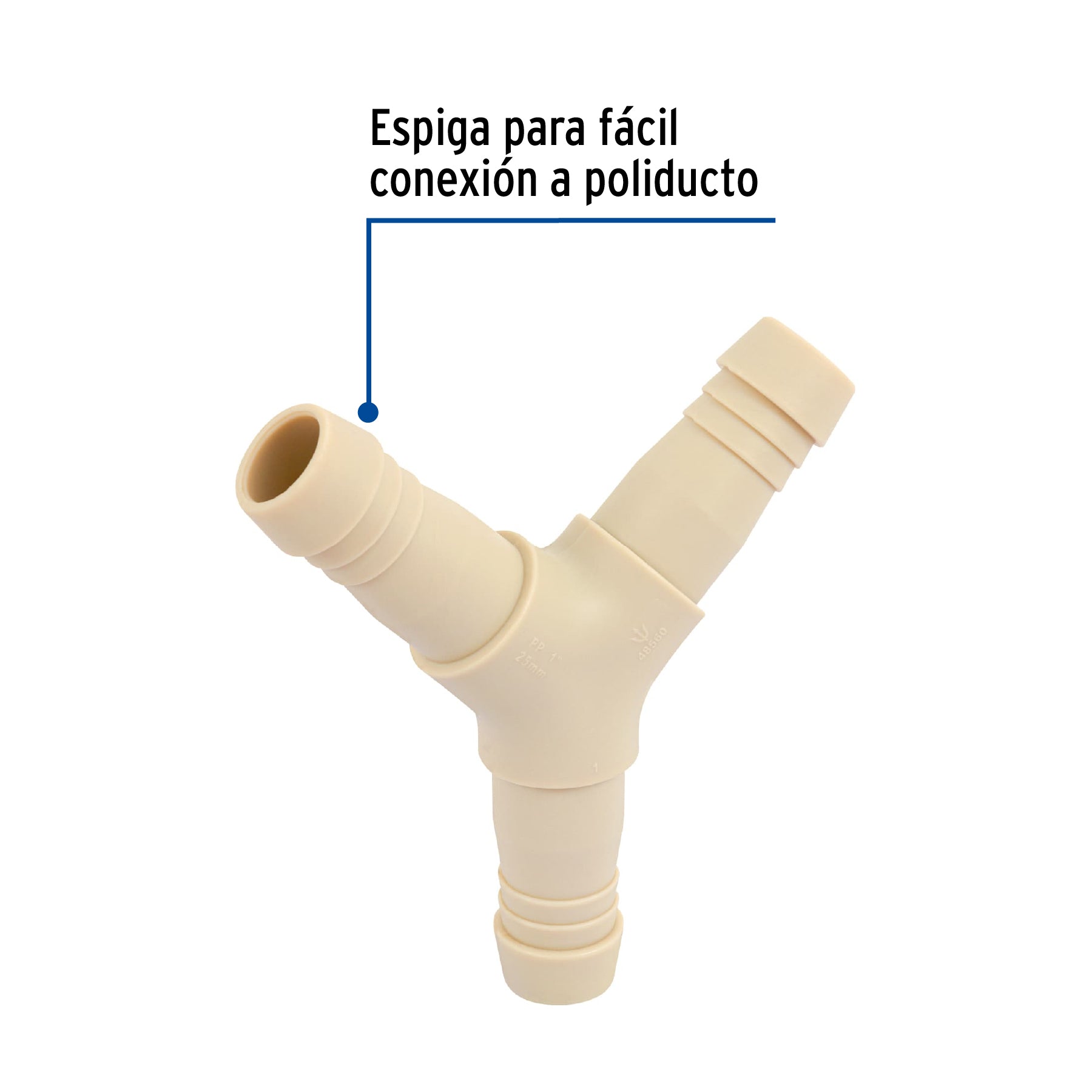 Yee Espiga para Manguera de Polipropileno 1" (25 mm)